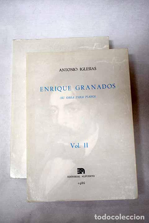Libros: Enrique Granados: (su obra para piano).- Iglesias, Antonio