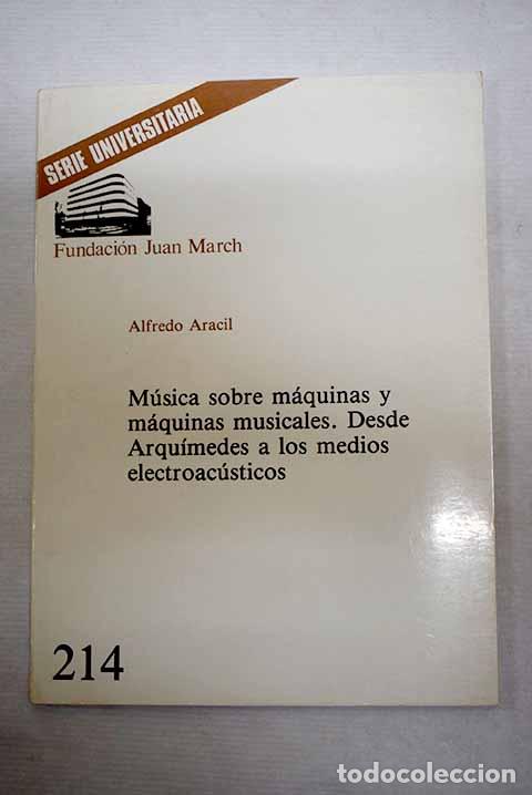 Libros: M&uacute;sica sobre m&aacute;quinas y m&aacute;quinas musicales: desde Arqu&iacute;medes a los medios electroac&uacute;sticos