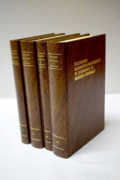 Libros: Diccionario biogr&aacute;fico-bibliogr&aacute;fico de efem&eacute;rides de m&uacute;sicos espa&ntilde;oles.- Saldoni, Baltasar