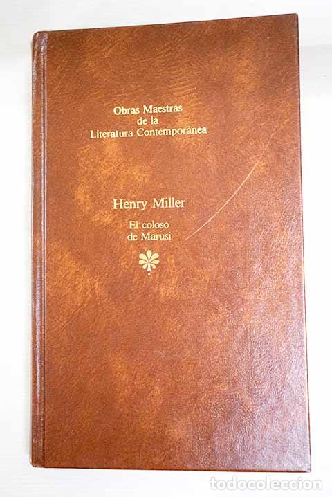 Libros: El coloso de Marusi: Miller, Henry.- Miller, Henry