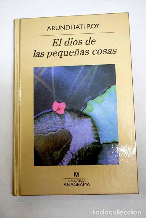 Libros: El dios de las peque&ntilde;as cosas.- Roy, Arundhati