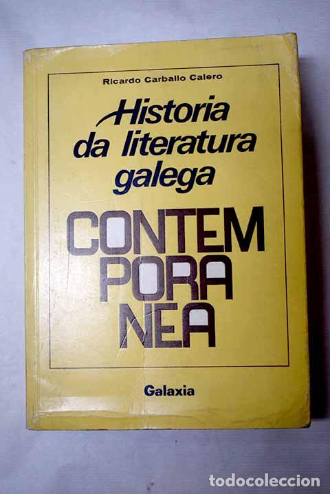 Libros: Historia da literatura galega contempor&aacute;nea: 1808-1936.- Carballo Calero, Ricardo