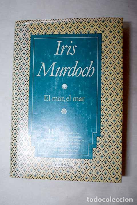 Libros: El mar, el mar: Murdoch, Iris.- Murdoch, Iris
