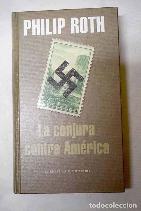 Libros: La conjura contra Am&eacute;rica.- Roth, Philip