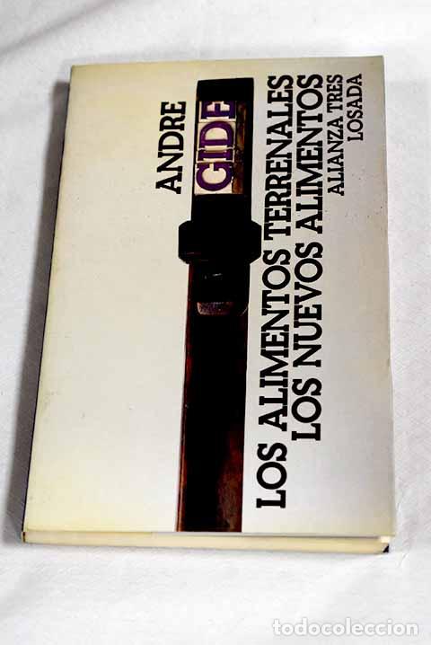Libros: Los alimentos terrenales: seguido de los nuevos alimentos.- Gide, Andr&eacute;