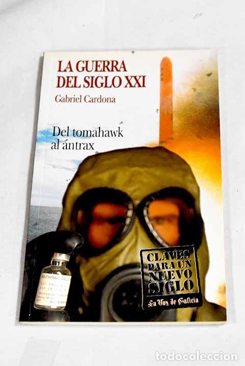 Libros: La guerra del siglo XXI: entre la guerra fria y las nuevas amenazas.- Cardona, Gabriel
