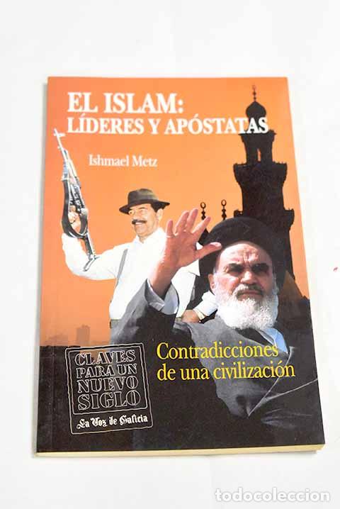 Libros: El islam: l&iacute;deres y ap&oacute;statas.- Metz, Ishmael
