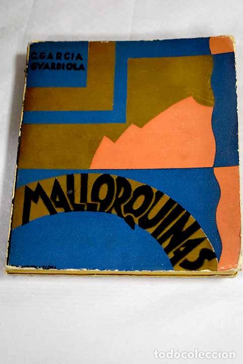 Libros: Mallorquinas: Garc&iacute;a Guardiola, Consuelo.- Garc&iacute;a Guardiola, Consuelo
