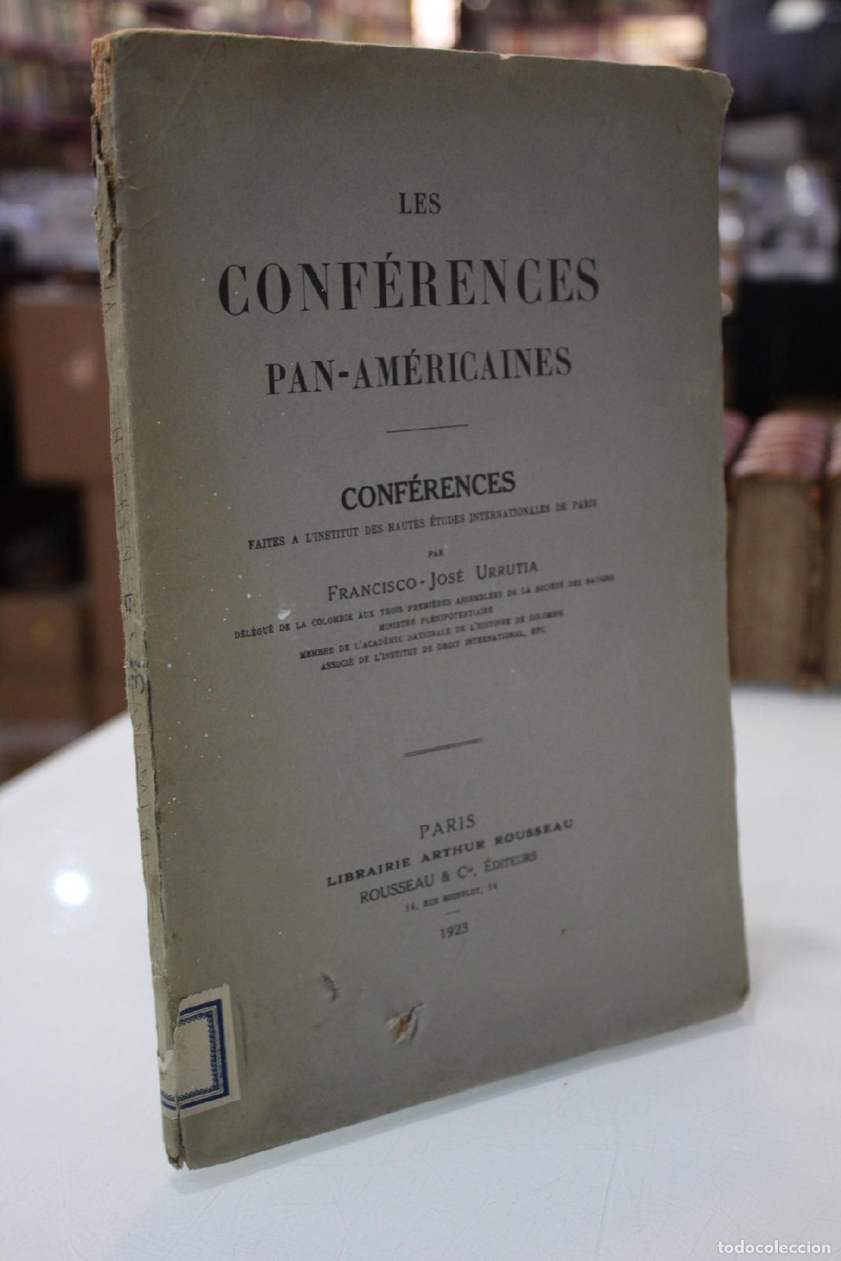 Libros: Les conf&eacute;rences Pan-Am&eacute;ricaines.- Dedicado. - Urrutia, Francico-Jos&eacute;.