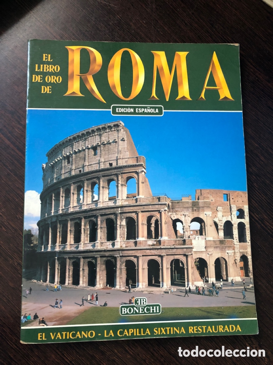 EL LIBRO DE ORO DE ROMA BONECHI EL VATICANO LA CAPILLA SIXTINA RESTAURADA