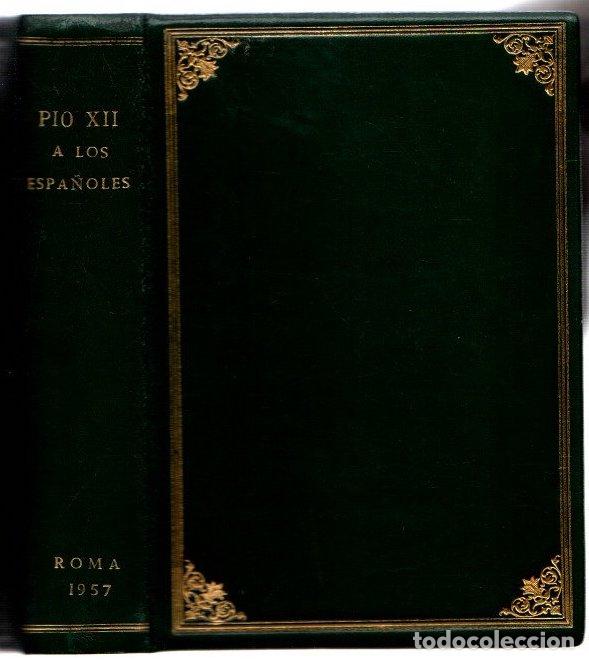 Libros: P&iacute;o XII a los espa&ntilde;oles - NO CONSTA AUTOR