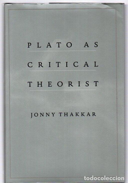 Libros: Plato as critical theorist - Thakkar, Jonny
