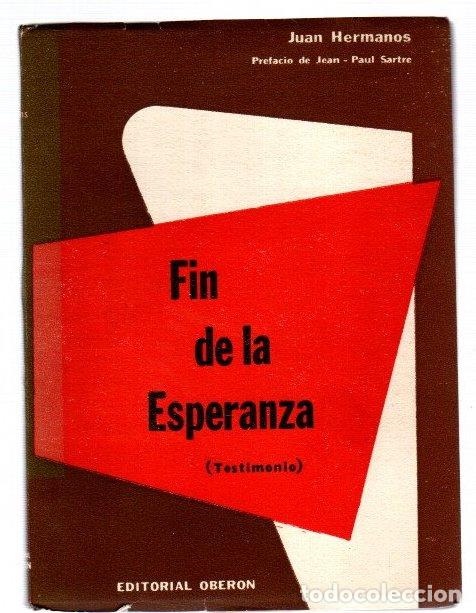 Libros: Fin de la esperanza (testimonio) - Hermanos, Juan