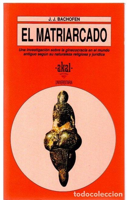 Libros: El matriarcado. Una investigaci&oacute;n sobre la ginecocracia en el mundo antiguo seg&uacute;n su naturaleza reli
