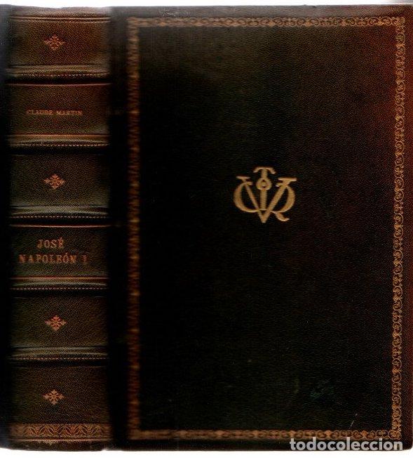 Libros: Jos&eacute; Napole&oacute;n I. &rdquo;Rey instruso&rdquo; de Espa&ntilde;a - Martin, Claude