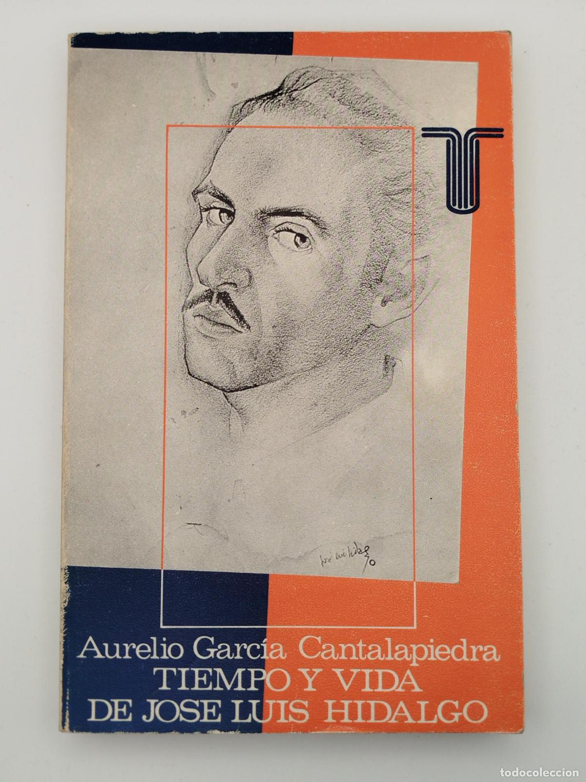 Libros: Tiempo y vida de Jos&eacute; Luis Hidalgo [Dedicado] - Aurelio Garc&iacute;a Cantalapiedra
