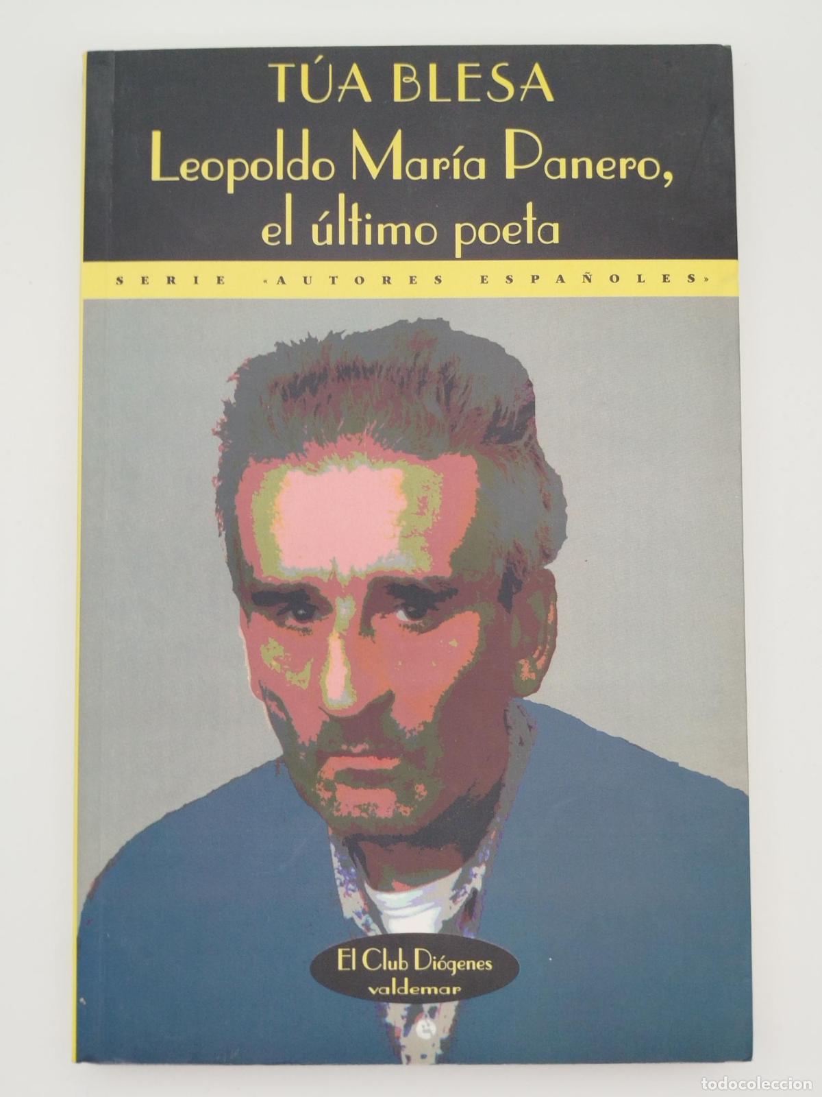Libros: Leopoldo Mar&iacute;a Panero, el &uacute;ltimo poeta [Dedicado] - T&uacute;a Blesa