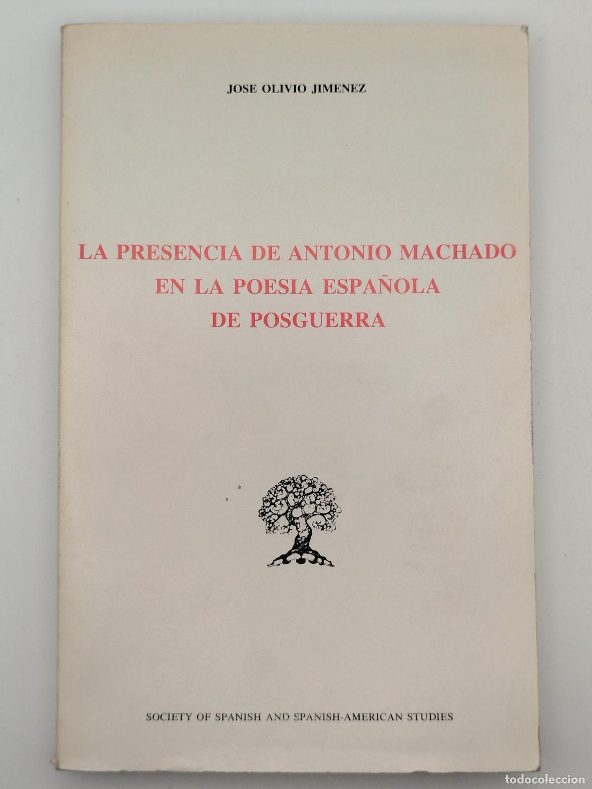 Libros: La presencia de Antonio Machado en la poes&iacute;a espa&ntilde;ola de posguerra [Dedicado] - Jimenez,Jose Olivio