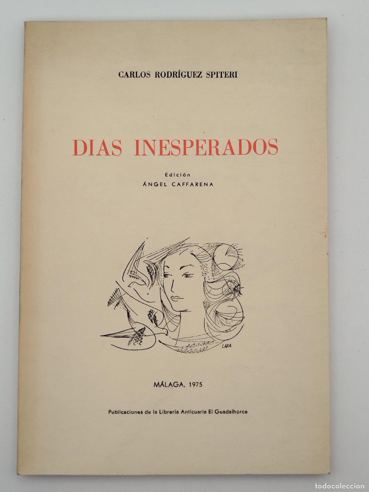 Libros: D&iacute;as inesperados [Dedicado] - Rodr&iacute;guez Spiteri, Carlos.
