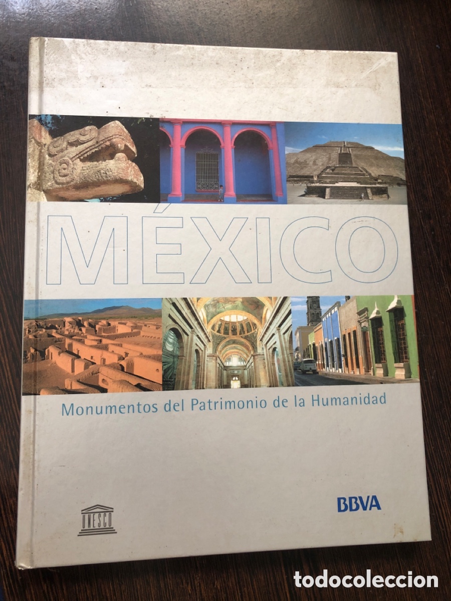 Libros: MEXICO MONUMENTOS DEL PATRIMONIO DE LA HUMANIDAD UNESCO