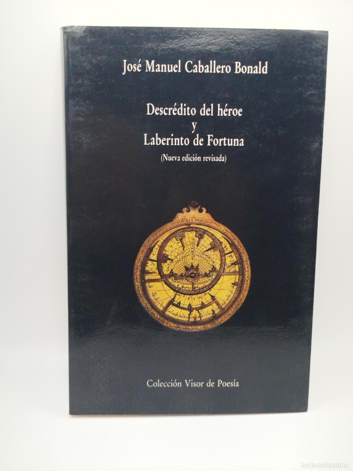 Libros: Descr&eacute;dito del h&eacute;roe y Laberinto de Fortuna [Dedicado] - Jos&eacute; Manuel Caballero Bonald