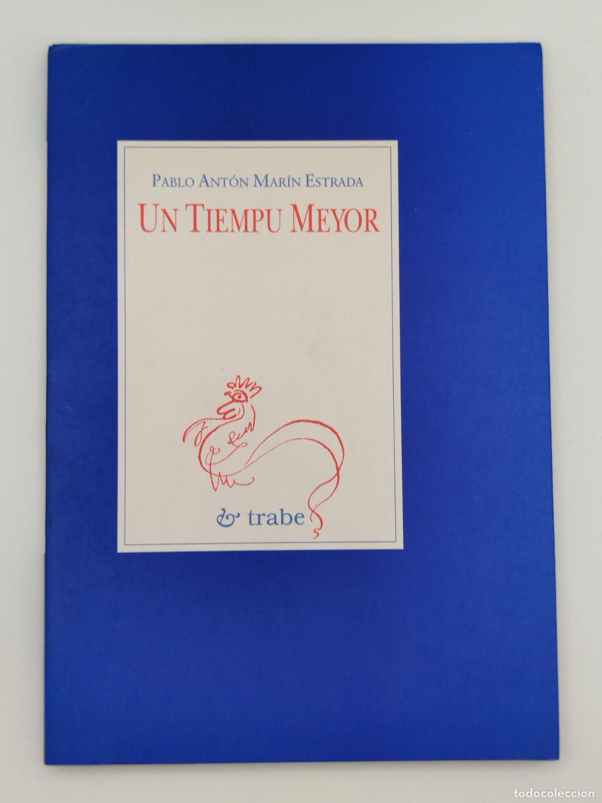 Libros: Un tiempu meyor [Dedicado] - Pablo Ant&oacute;n Mar&iacute;n Estrada