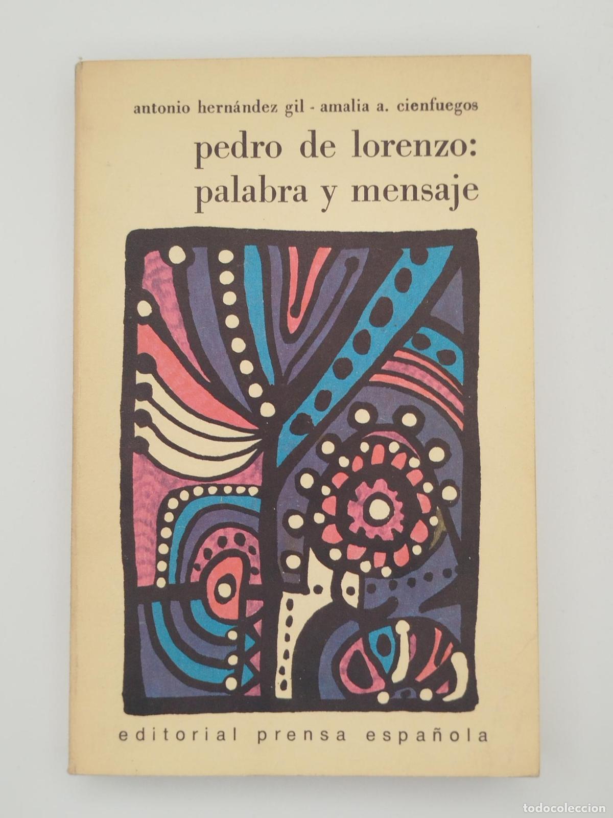 Libros: Pedro de Lorenzo: palabra y mensaje [Dedicado] - A. Hern&aacute;ndez Gil; Cienfuegos, Amalia A.