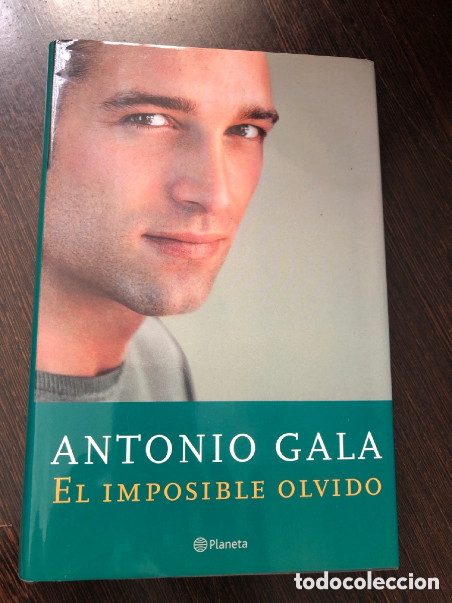 B&uuml;cher: EL IMPOSIBLE OLVIDO ANTONIO GALA PLANETA