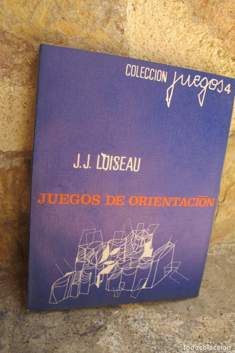Livres: JUEGOS DE ORIENTACION. J.J. LOISEAU. COLECCION JUEGOS 4