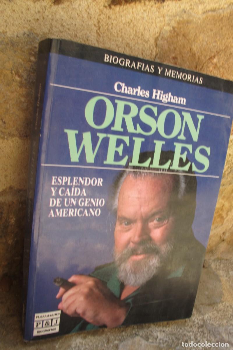 Libros: ORSON WELLES. CHARLES HIGHAM. ESPLENDOR Y CAIDA DE UN GENIO AMERICANO. BIOGRAFIAS Y MEMORIAS