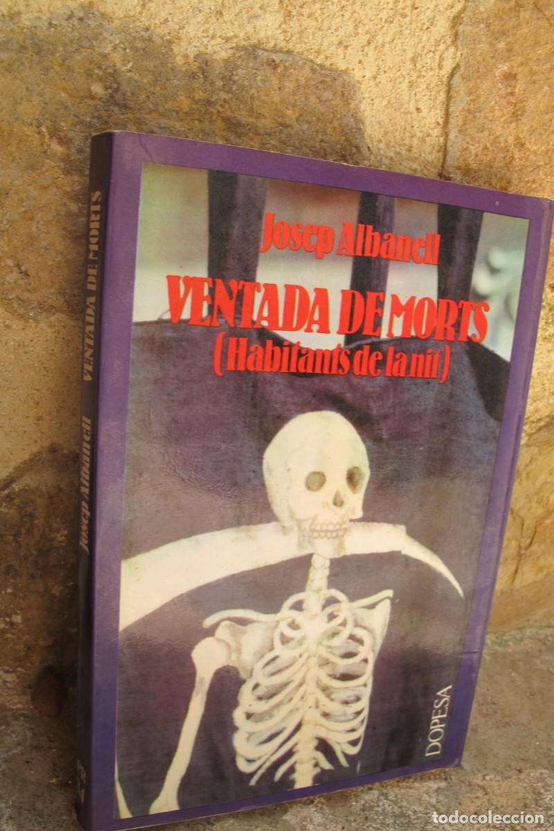 Libros: VENTADA DE MORTS. JOSEP ALBANELL. HABITANTS DE LA NIT. PRIMERA EDICIO 1978