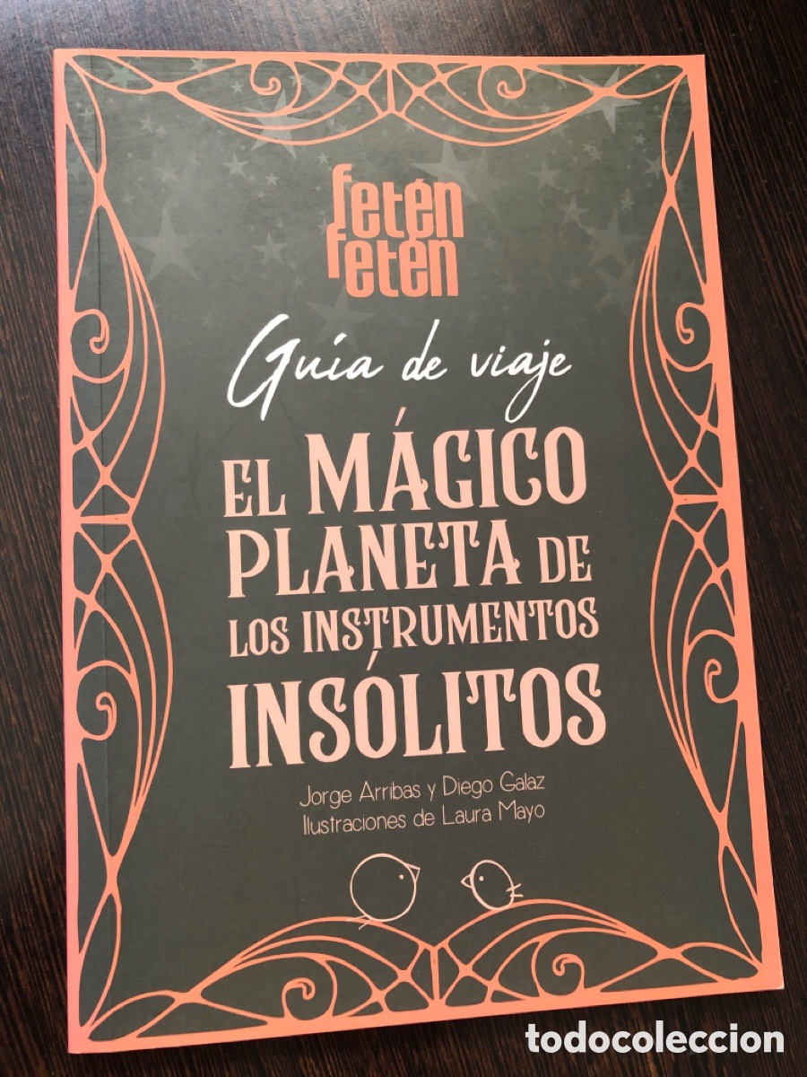 Libros: FETEN FETEN GUIA DE VIAJE EL MAGICO PLANETA DE LOS INSTRUMENTOS INSOLITOS