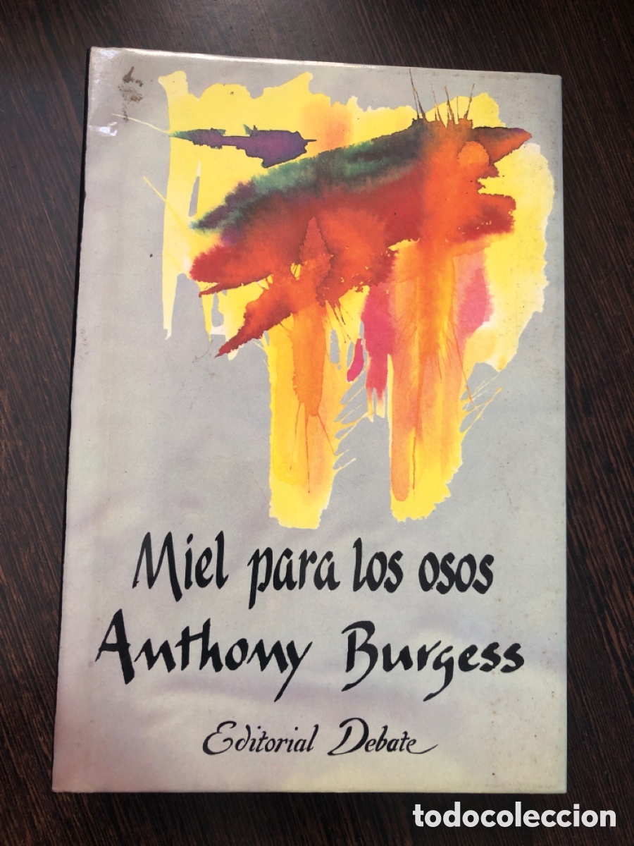 books: MIEL PARA LOS OSOS ANTHONY BURGUESS EDITORIAL DEBATE