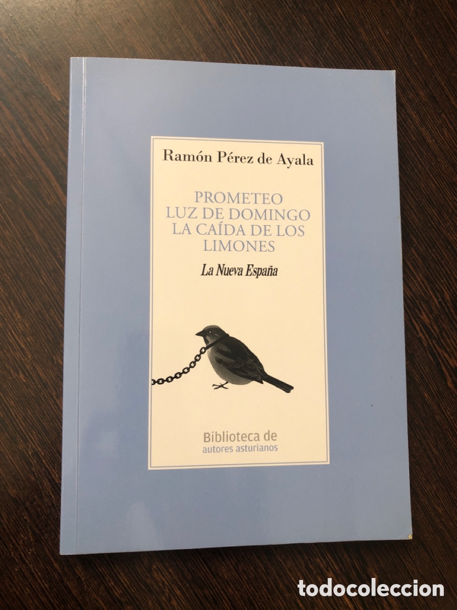 Libros: RAMON PEREZ DE AYALA PROMETEO LUZ DE DOMINGO LA CAIDA DE LOS LIMONES BIBLIOTECA DE AUTORES ASTURIANO