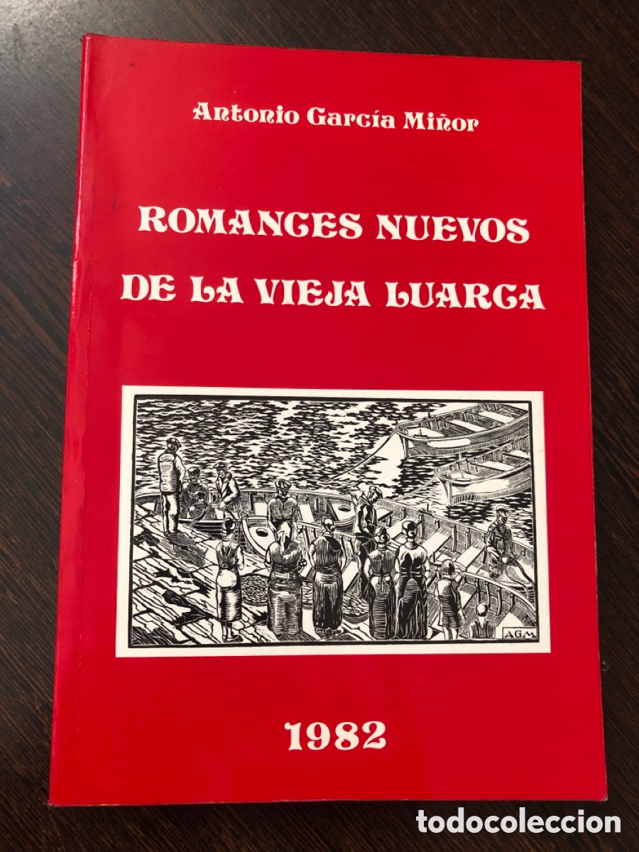Libros: ROMANCES NUEVOS DE LA VIEJA LUARCA ANTONIO GARCIA MI&Ntilde;OR 1982