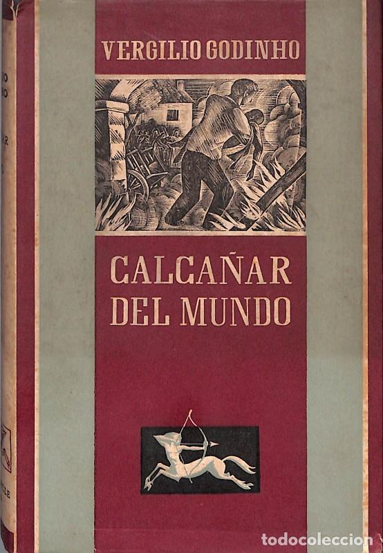 Libros: Calca&ntilde;ar del mundo - Vergilio Godinho - Editor Luis Miracle - Barcelona 1943, 1&ordf; ed. - Trad. F. de O