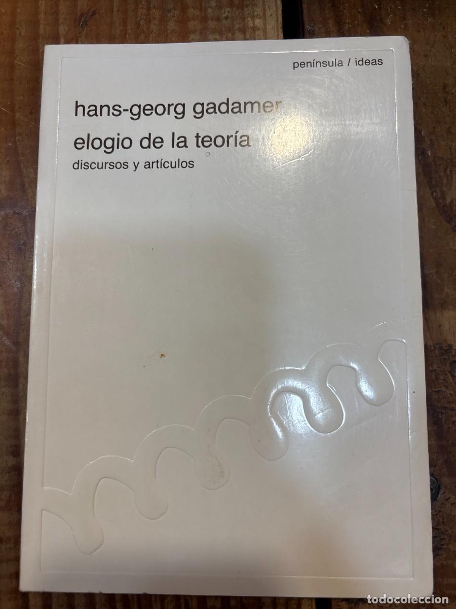 Libros: Elogio de la teor&iacute;a: Discursos y art&iacute;culos (PENINSULA IDEAS) (Spanish Edition) Gadamer, Hans-Georg