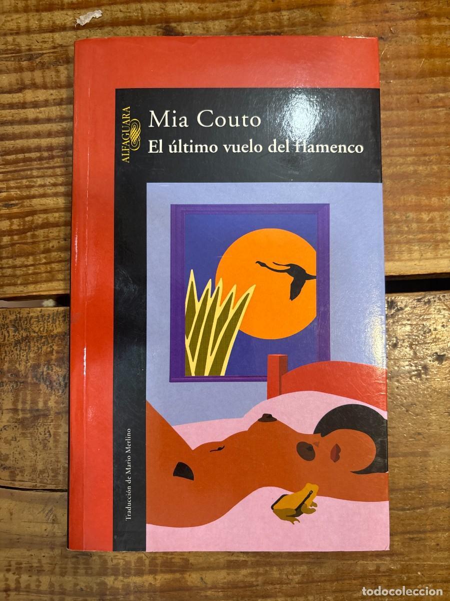 Libros: El &uacute;ltimo vuelo del flamenco (LITERATURAS) (Spanish Edition) COUTO,MIA