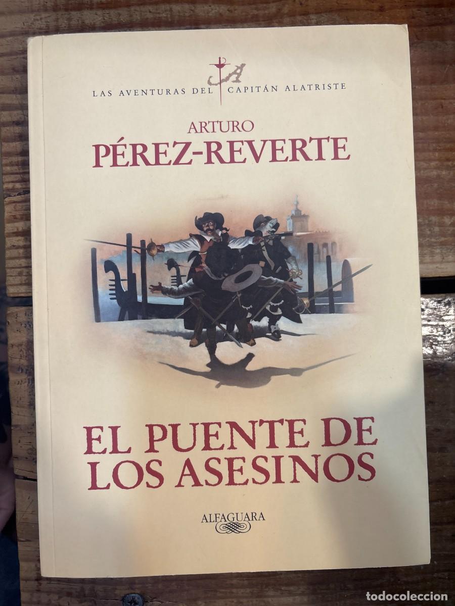 Libros: El puente de los Asesinos (Las aventuras del capit&aacute;n Alatriste 7) TRSA P&eacute;rez-Reverte, Arturo