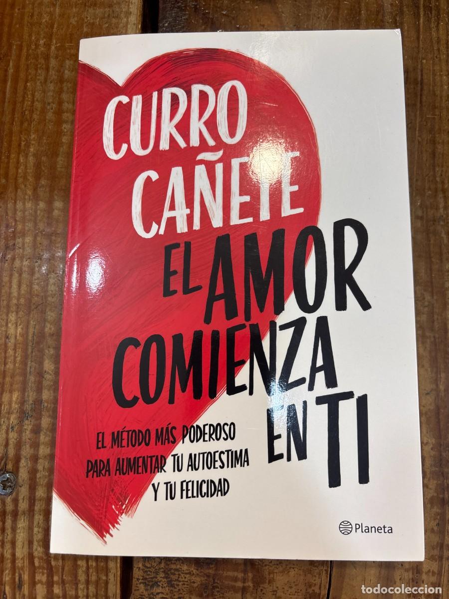 Libros: El amor comienza en ti: El m&eacute;todo m&aacute;s poderoso para aumentar tu autoestima y tu felicidad Ca&ntilde;ete, Cu