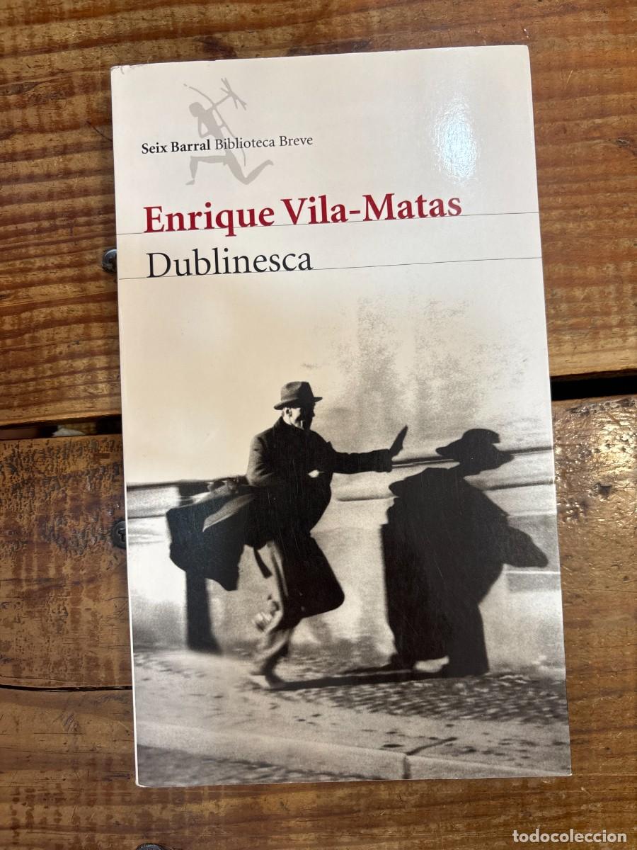 Libros: Dublinesca (Spanish Edition) Vila-Matas, Enrique