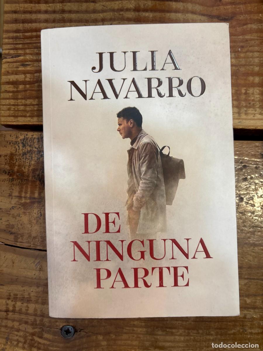 Libros: De ninguna parte Navarro, Julia Idioma: Espa&ntilde;ol Editorial: DEBOLSILLO, 2023 ISBN 10 / ISBN 13: 84