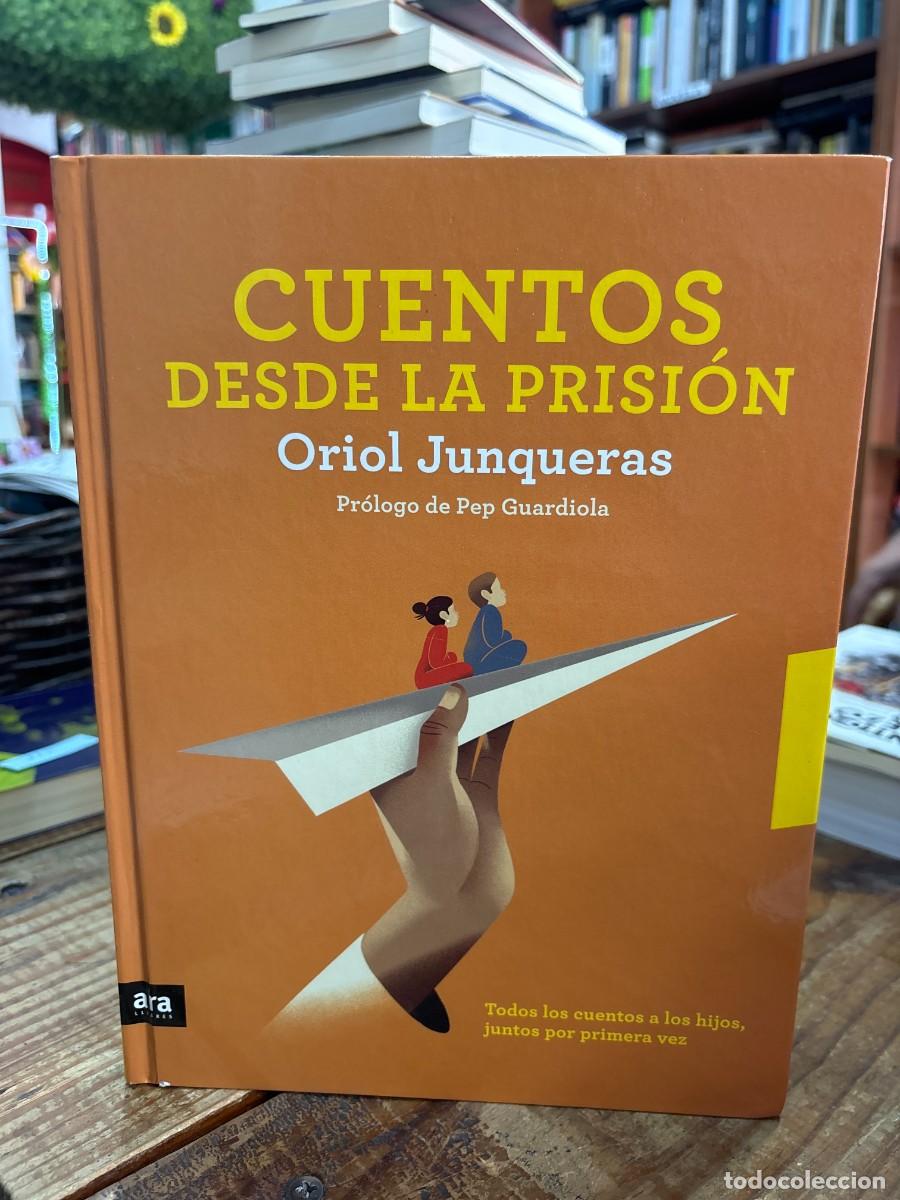 Libros: Cuentos desde la prisi&oacute;n Junqueras I Vies, Oriol; Bramona I Fontcoberta, Neus Idioma: Espa&ntilde;ol Edit