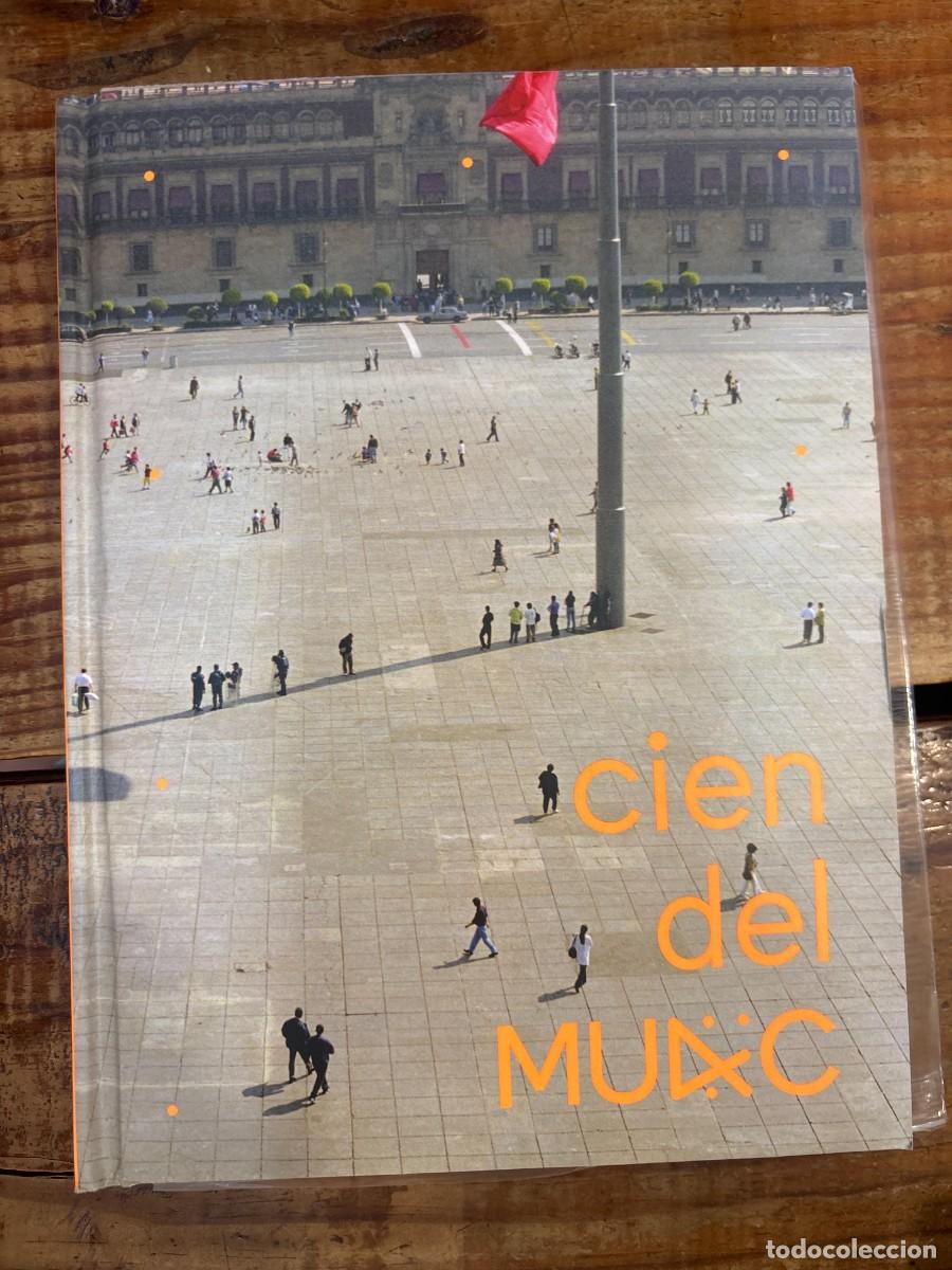 Libros: Cien del MUAC TRSAAA Padilla, Lourdes Idioma: Espa&ntilde;ol Editorial: RM, 2021 ISBN 10 / ISBN 13: 8417