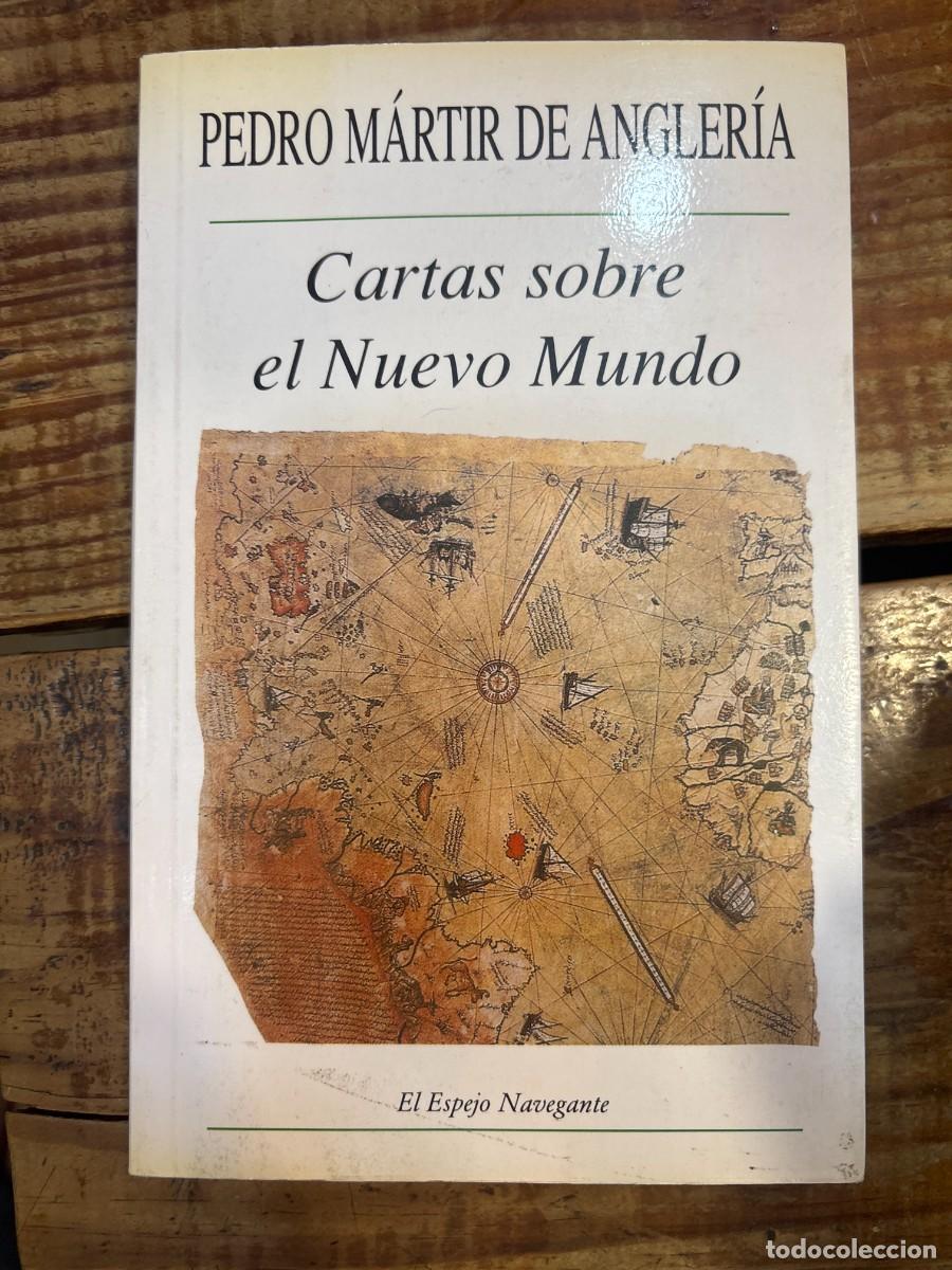 Livros em segunda m&atilde;o: Cartas sobre el Nuevo Mundo TRSAAA Angler&iacute;a, Pedro M&aacute;rtir De Idioma: Espa&ntilde;ol Editorial: Ediciones