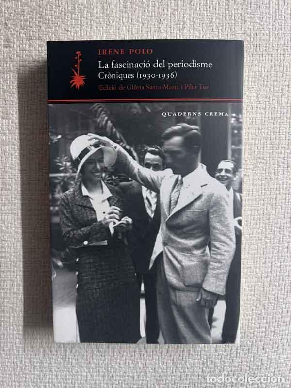 Livros em segunda m&atilde;o: La fascinaci&oacute; del periodisme. Cr&ograve;niques (1930-1936). - Irene Polo