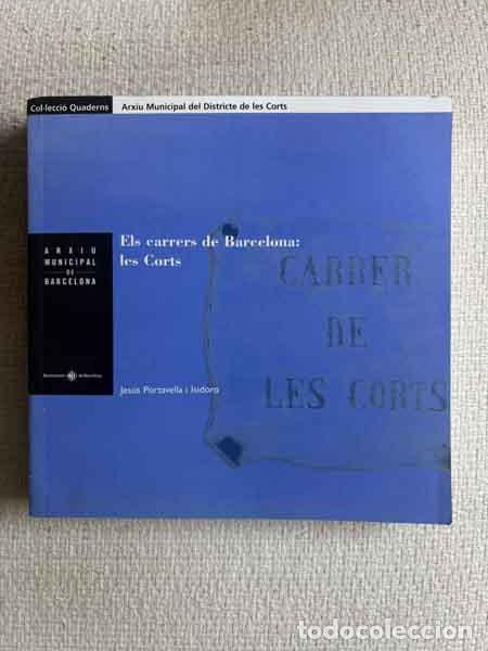 Livros em segunda m&atilde;o: Els carrers de Barcelona: les Corts - Jes&uacute;s Portavella i Isidoro