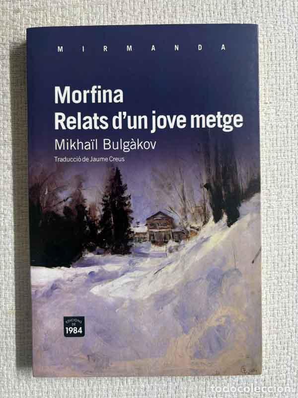 Livros em segunda m&atilde;o: Morfina. Relats d'un jove metge. - Mikha&iuml;l Bulg&agrave;kov