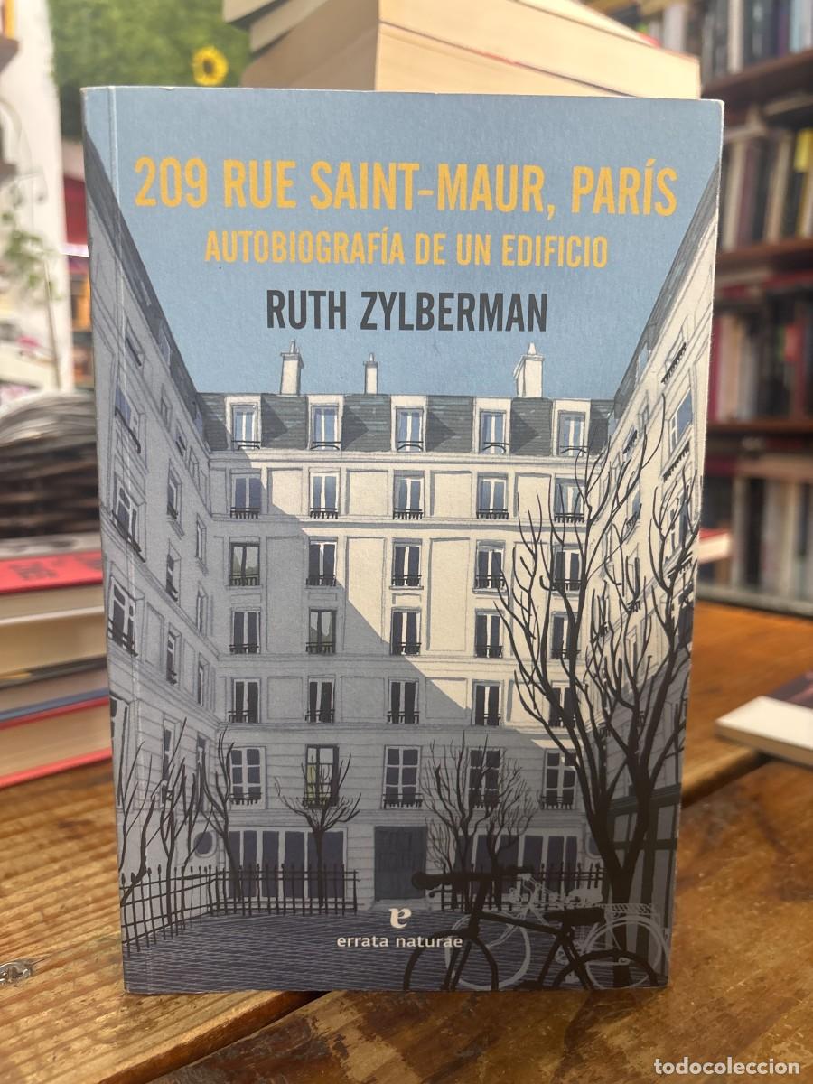 Libros: 209 rue Saint-Maur, Par&iacute;s: Autobiograf&iacute;a de un edificio Zylberman, Ruth Idioma: Espa&ntilde;ol Editorial: