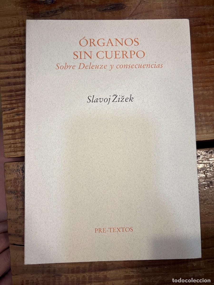 Libros: Organos sin cuerpo (Spanish Edition) Slavoj Zizek Idioma: Espa&ntilde;ol Editorial: Studia Humanitatis In